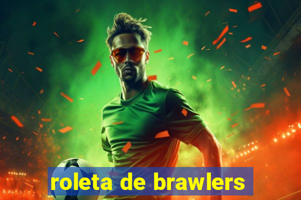 roleta de brawlers